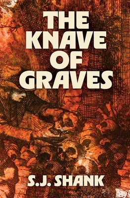 The Knave of Graves by Shank, S. J.