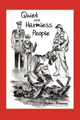 Quiet and Harmless People by Bacon, John