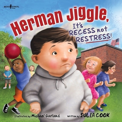 Herman Jiggle: It's Recess Not Restress: Volume 3 by Cook, Julia