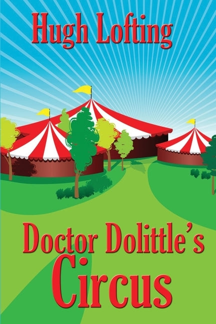 Doctor Dolittle's Circus by Lofting, Hugh