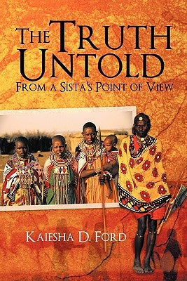 The Truth Untold: From a Sista's Point of View by Ford, Kaiesha D.