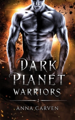 Dark Planet Warriors by Carven, Anna