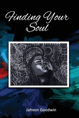 Finding Your Soul by Publishers, Freebird