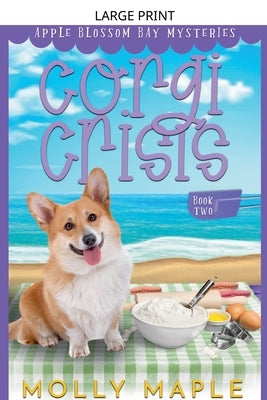 Corgi Crisis by Maple, Molly