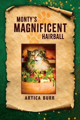 Monty's Magnificent Hairball by Burr, Artica