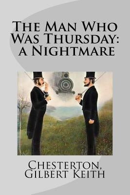 The Man Who Was Thursday: a Nightmare by Mybook