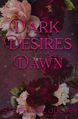 Dark Desires at Dawn by Julian, Stephanie