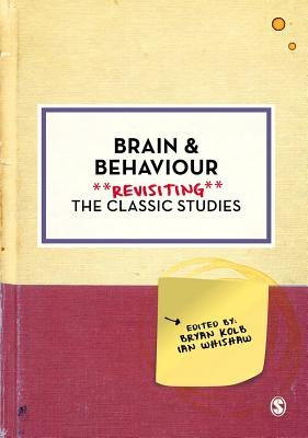 Brain and Behaviour: Revisiting the Classic Studies by Kolb, Bryan