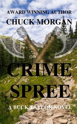 Crime Spree, A Buck Taylor Novel (Book 9) by Morgan, Chuck