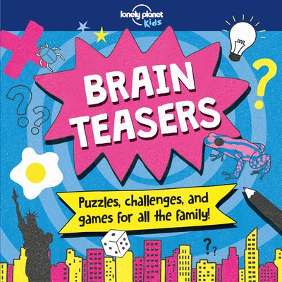 Lonely Planet Kids Brain Teasers 1 by Kids, Lonely Planet