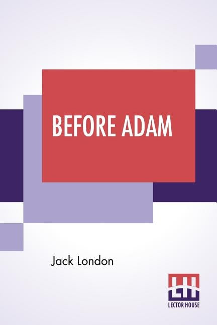 Before Adam by London, Jack
