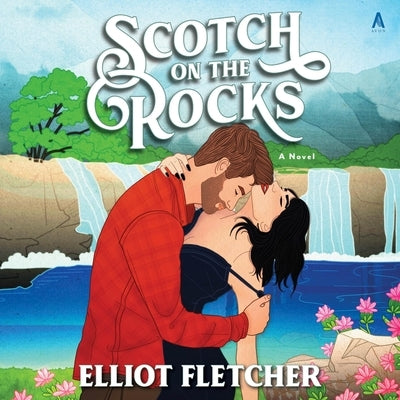 Scotch on the Rocks by Fletcher, Elliot