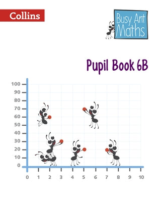 Busy Ant Maths European Edition - Pupil Book 6b by Collins Uk