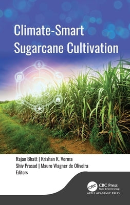 Climate-Smart Sugarcane Cultivation by Bhatt, Rajan