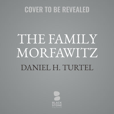 The Family Morfawitz by Turtel, Daniel H.