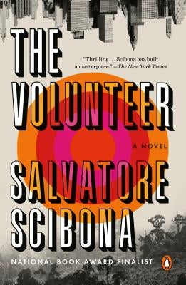 The Volunteer by Scibona, Salvatore