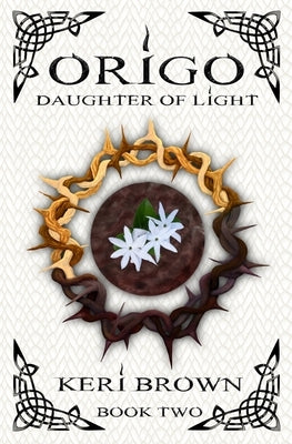 Origo: Daughter of Light by Brown, Keri