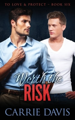 Worth The Risk by Davis, Carrie