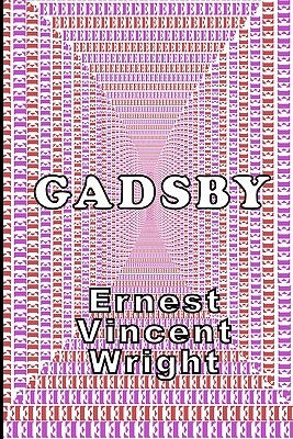 Gadsby: A Lipogram Novel by Wright, Ernest Vincent