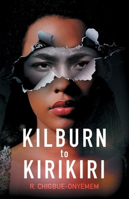 Kilburn to Kirikiri by Chigbue-Onyemem, R.