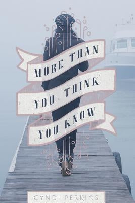 More Than You Think You Know by Perkins, Cyndi