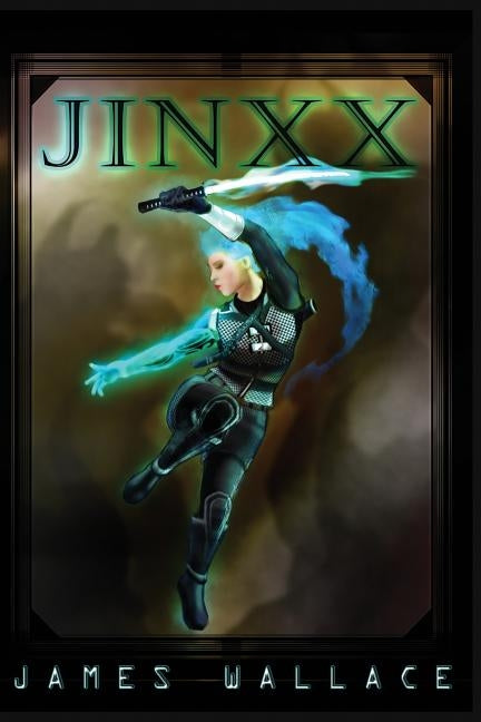Jinxx by Wallace, James
