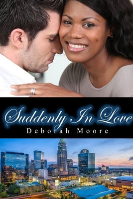 Suddenly In Love by Moore, Deborah