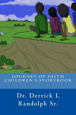 Journey of Faith Children's Storybook by Ram, Raina