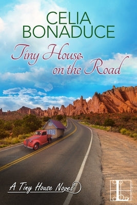 Tiny House on the Road by Bonaduce, Celia