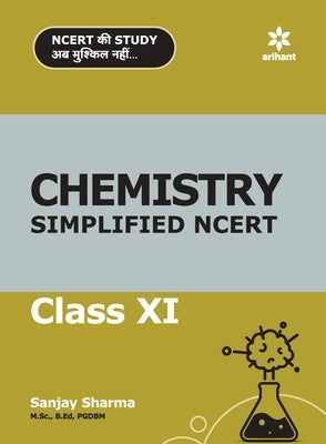 NCERT Simplified Chemistry 11th by Sharma, Sanjay