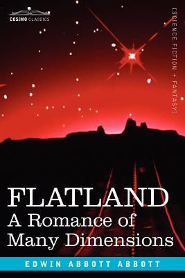 Flatland: A Romance of Many Dimensions by Abbott, Edwin Abbott