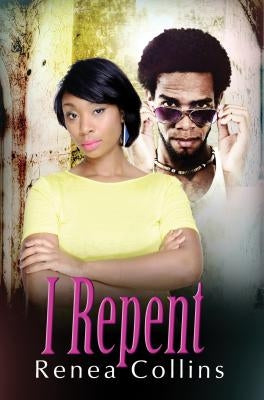 I Repent by Collins, Renea