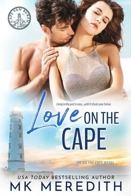 Love on the Cape: an On the Cape Novel by Meredith, Mk