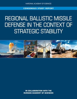 Regional Ballistic Missile Defense in the Context of Strategic Stability by Russian Academy of Sciences
