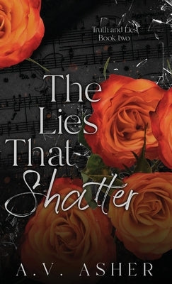 The Lies that Shatter by Asher, A. V.
