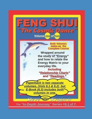 Feng Shui- The Cosmic Dance, Vol. 1 of 2 by Krajacic, Steve