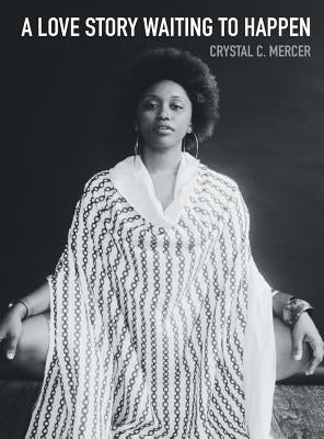 A Love Story Waiting to Happen by Mercer, C. C.