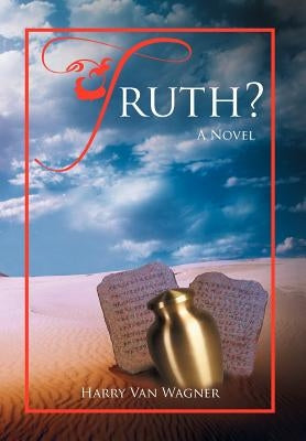 Truth? by Wagner, Harry Van
