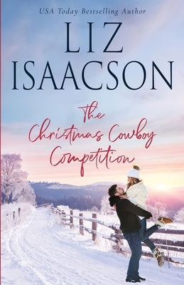 The Christmas Cowboy Competition by Isaacson, Liz