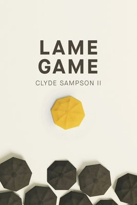Lame Game by Sampson II, Clyde