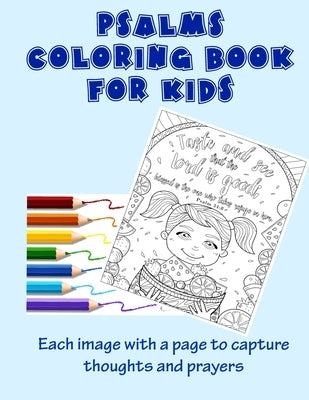 Psalms Coloring Book for Kids: Each image with a page to capture thoughts and prayers by Thorson, Maxwell