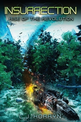 Insurrection: Rise of the Revolution by Korryn, C. J.