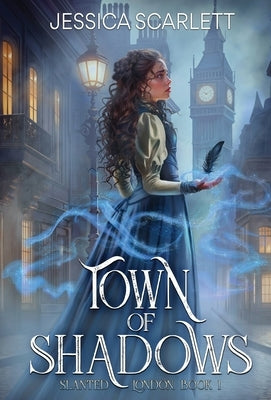 Town of Shadows by Scarlett, Jessica