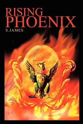 Rising Phoenix by James, S. Taylor