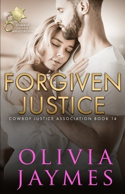 Forgiven Justice by Jaymes, Olivia