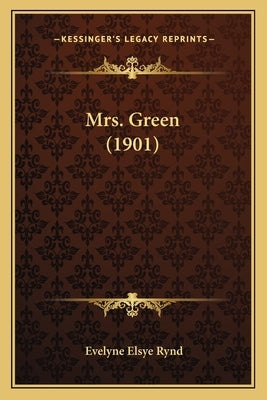 Mrs. Green (1901) by Rynd, Evelyne Elsye