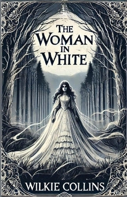 The Women In White(Illustrated) by Collins, Wilkie
