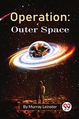Operation: Outer Space by Leinster, Murray