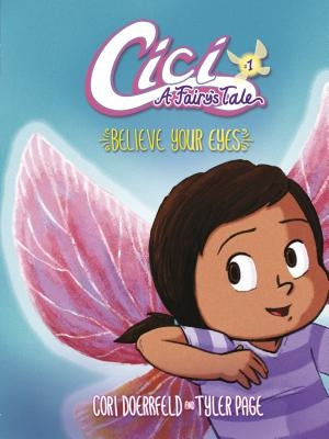 Believe Your Eyes: Book 1 by Doerrfeld, Cori