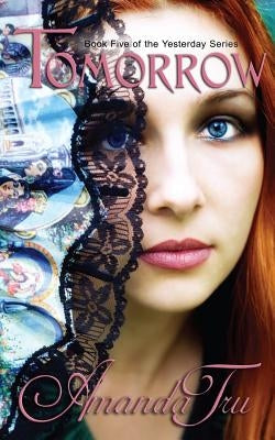 Tomorrow: Book 5 of the Yesterday Series by Warford, Debi